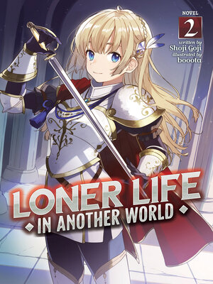 cover image of Loner Life in Another World, Volume 2